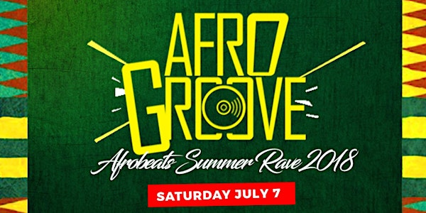 AFROGROOVE: SUMMER RAVE 2018