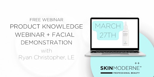Product Knowledge webinar + Facial Demonstration