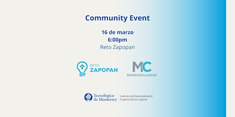 Comunidad Emprendimiento: MassChallenge - Reto Zapopan - Tec de Monterrey primary image