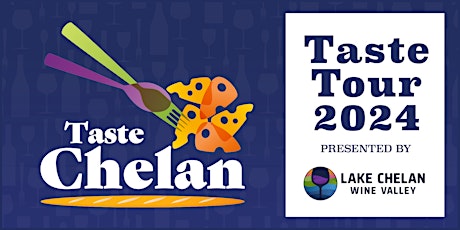 Taste Chelan - Taste Tour 2024