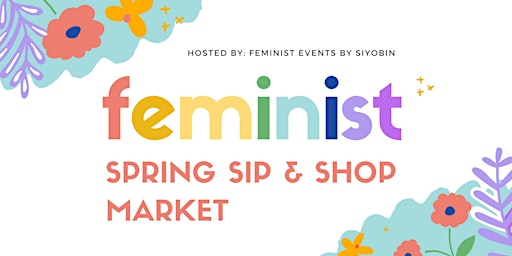 Feminist Spring Sip & Shop Market at Royal City Brewing Co.
