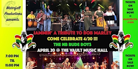 4/20 EVENT - Jammin: A Tribute to Bob Marley & NB Rude Boys