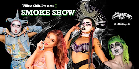 Willow Child Presents: SMOKE SHOW Drag Brunch
