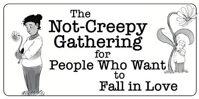 Primaire afbeelding van The 40+ Not-Creepy Gathering for People Who Want to Fall In Love