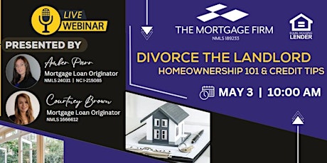 Divorce the Landlord - Homeownership 101 & Credit Tips
