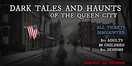 DARK TALES AND HAUNTS OF THE QUEEN CITY -- DISCOUNT NIGHT 16TH SEASON