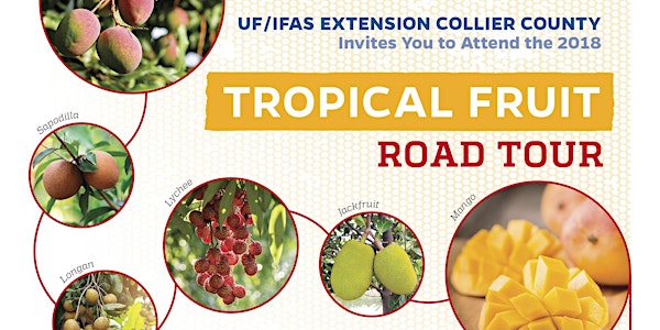 2018 Collier County Tropical Fruit Road Tour -CANCELED-REFUNDS ISSUED 7/11/...