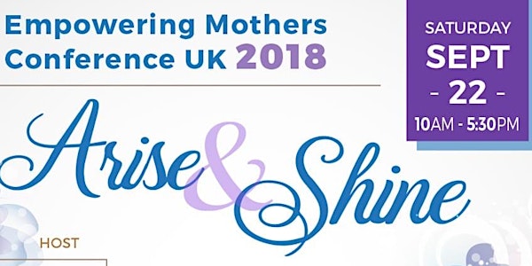 Empowering Mother's Conference 2018... Arise and Shine
