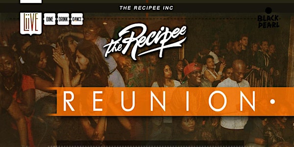 The Recipee: Liive Reunion