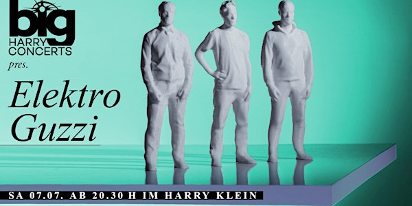 Big Harry Concerts pres. ELEKTRO GUZZI live