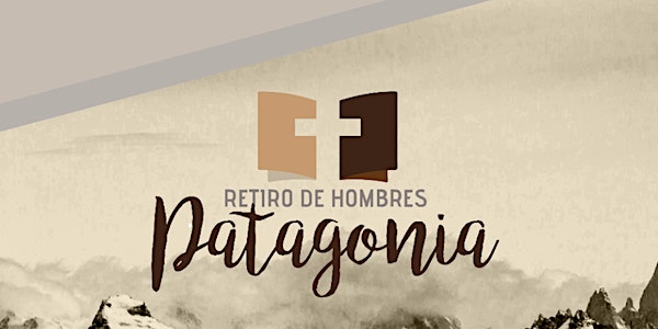 Retiro de Hombres - Patagonia 2018