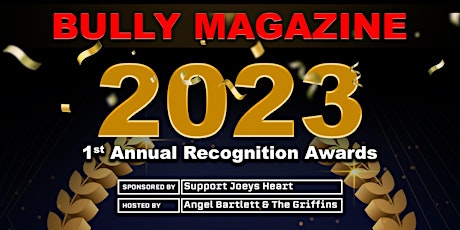 Bully Magazine 2023 1st Annual Recognition Awards