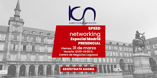 Speed Networking Presencial Madrid - 31 de marzo