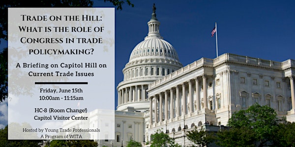 YTP Trade on the Hill: What is the Role of Congress in Trade Policymaking?