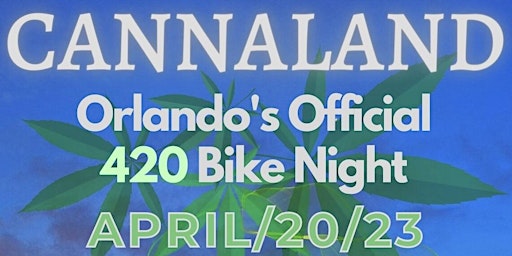 Canna Land: 420 Bike Night