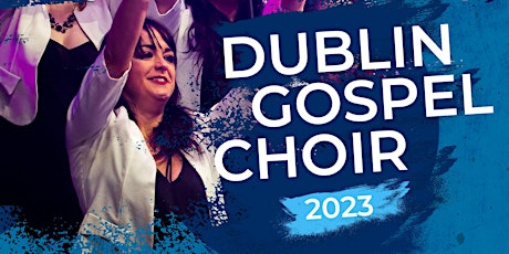Dublin Gospel Choir – fundraising concert in aid of Merrick House, Terenure