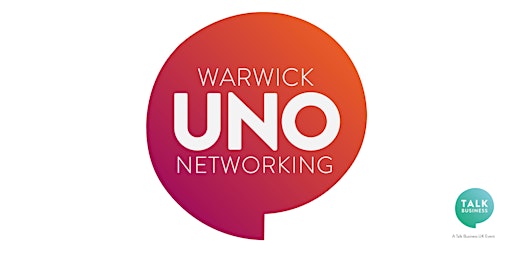 Immagine principale di Warwick UNO - NEW VENUE! Talk Business networking 