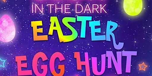 Glow in the Dark Easter Egg Hunt