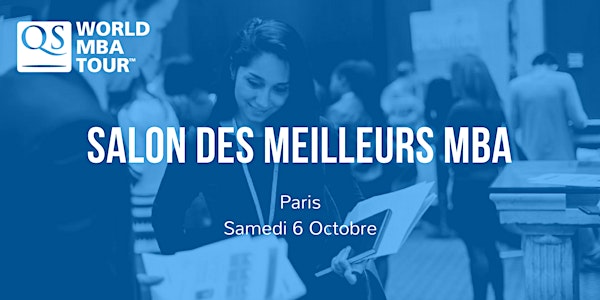 Salon des meilleurs MBA: QS World MBA Tour Paris