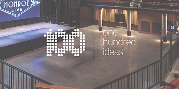 100 Ideas Demo Day at 20 Monroe Live