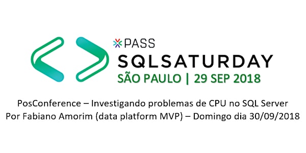 Pos SQLSat804 - Investigando problemas de CPU no SQL Server