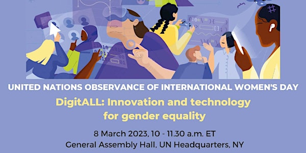 United Nations’ Observance of International Women’s Day 2023