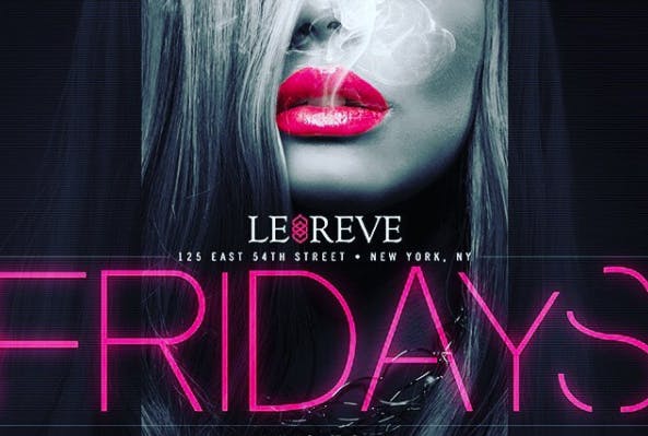 Le Reve Fridays at Le Reve Free Guestlist - 7/20/2018