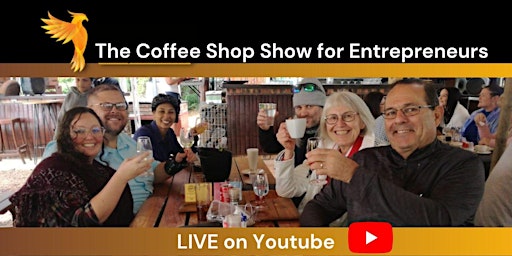 The Coffee Shop Show for Entrepreneurs LIVE on Youtube  primärbild