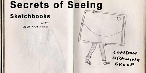 Imagen principal de SECRETS OF SEEING: Sketchbooks