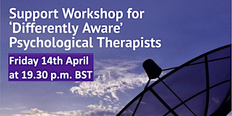 Imagen principal de FREE! a  support workshop for ‘differently aware’ psychological therapists