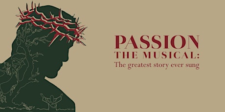 Passion: the greatest story ever sung