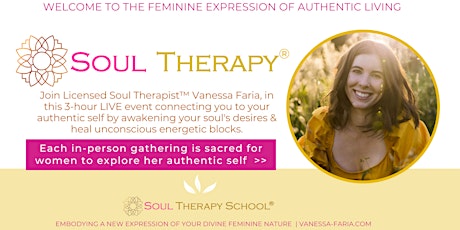 Awakening Your Authentic Self ~ Soul Therapy ® Workshop