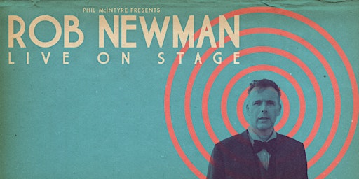 Rob Newman Live On Stage Tour - Saturday 15th of April