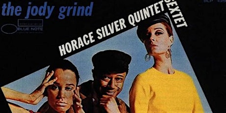 Horace Silver's THE JODY GRIND Performed Live at JRAC