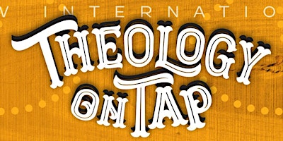 Imagem principal do evento Greater Johnstown Young Adult Group Presents: Theology on Tap