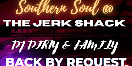 Primaire afbeelding van Dj Dirty Family Back By Request @ The Jerk Shack