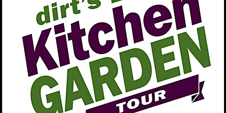 Dirt Mag's Kitchen Garden Tour