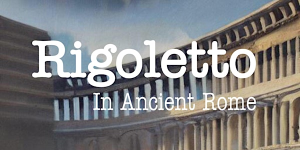 Rigoletto in Ancient Rome online event