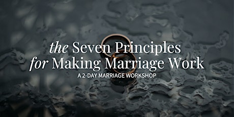 Seven Principles for Making Marriage Work primary image