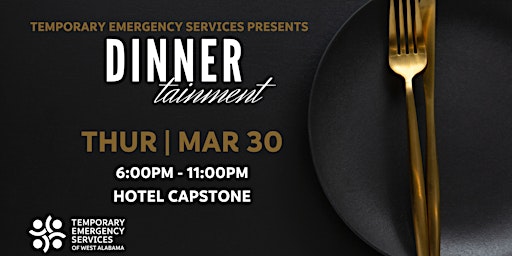 Temporary Emergency Services Presents DinnerTainment
