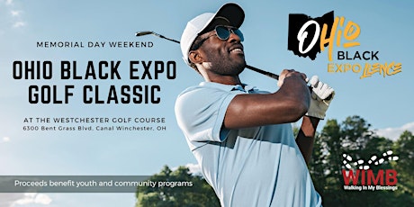 Ohio Black Expo GOLF CLASSIC hosted by Walking in My Blessings (WIMB)