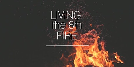 Living the 8th Fire - Condensed (NADC) primary image