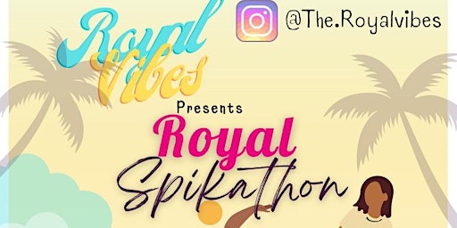 Royal Vibes Presents Royal Spikathon