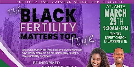 Black Fertility Matters Too Tour......ATLANTA