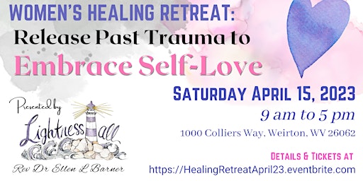Women's Healing Retreat: Release Past Trauma to Embrace Self-Love!