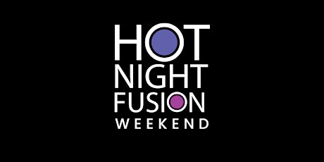 Hot Night Fusion Weekend 2023