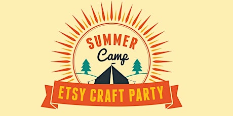 Summer Camp Craft Party! primary image