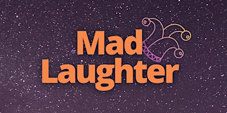 March Mad Laughter Comedy Show!
