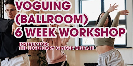 Voguing (Ballroom) 6 Week Workshop primary image