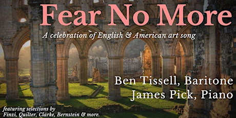 Fear No More: a celebration of English and American art song